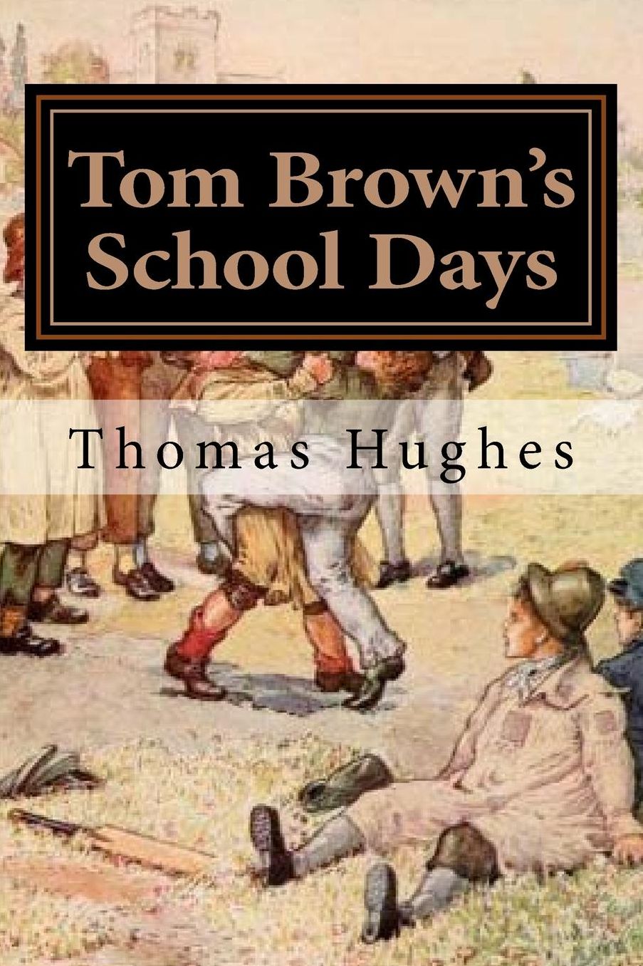 Tom Brown's School Days: Illustrated