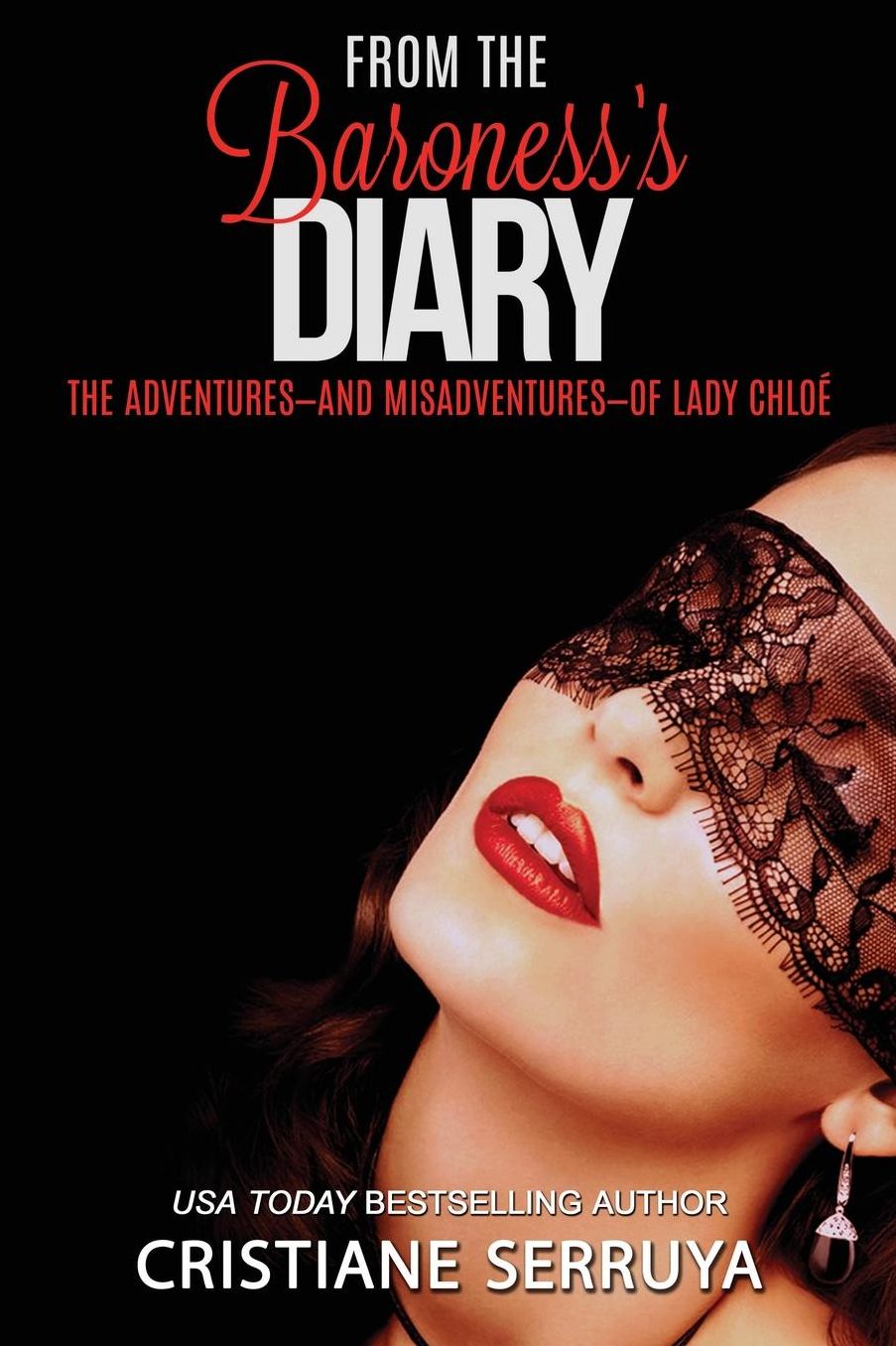 From the Baroness's Diary: The Adventures-and Misadventures-of Lady Chloé