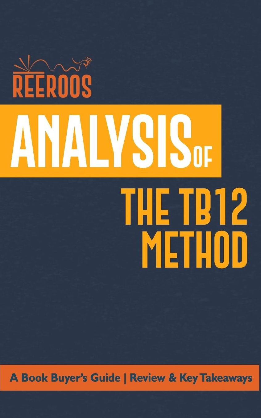 Analysis of The TB12 Method: A Book Buyer's Guide with Review & Key Takeaways