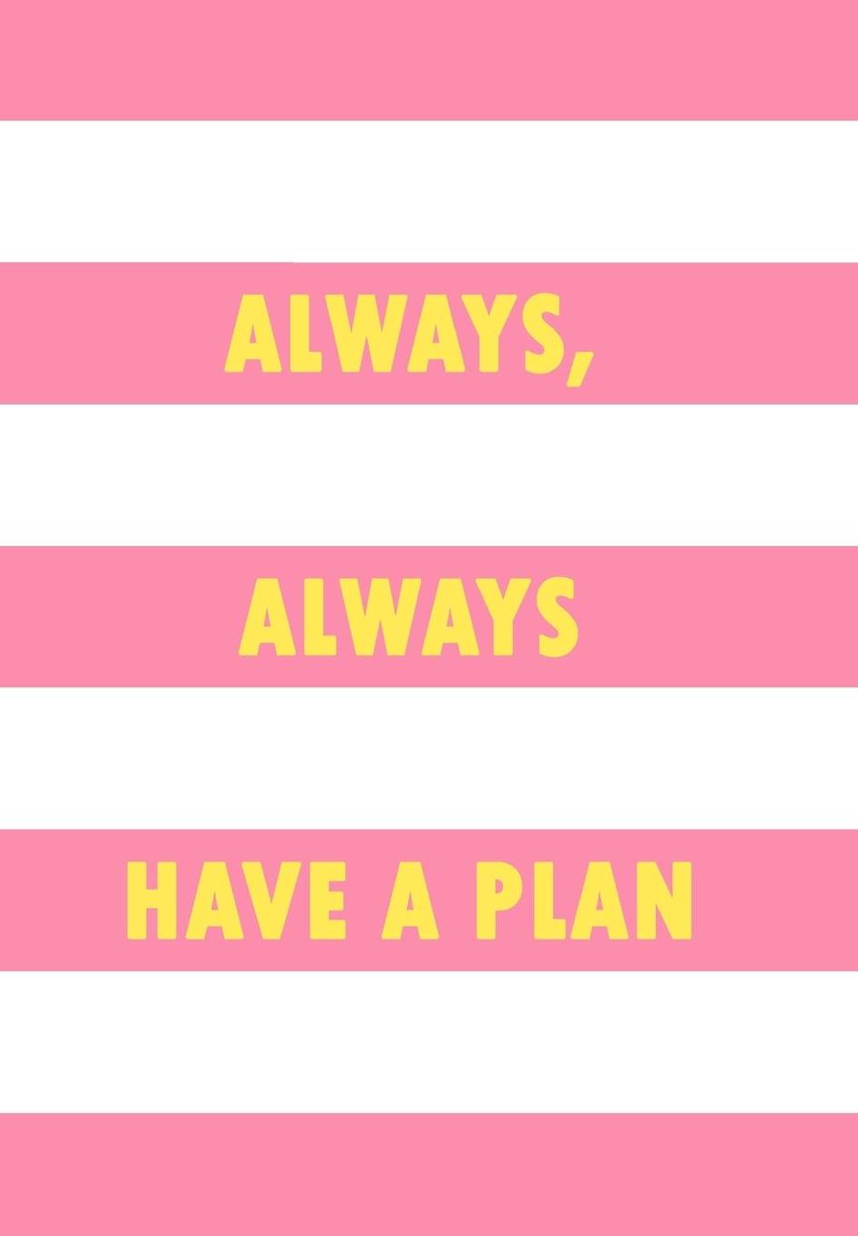 2018 Planner Weekly Monthly, Calendar Schedule Organizer: Pink Always, Always Have a Plan, Planner 2018 Academic Year, Monthly Weekly Planner 2018, Organizer 2018