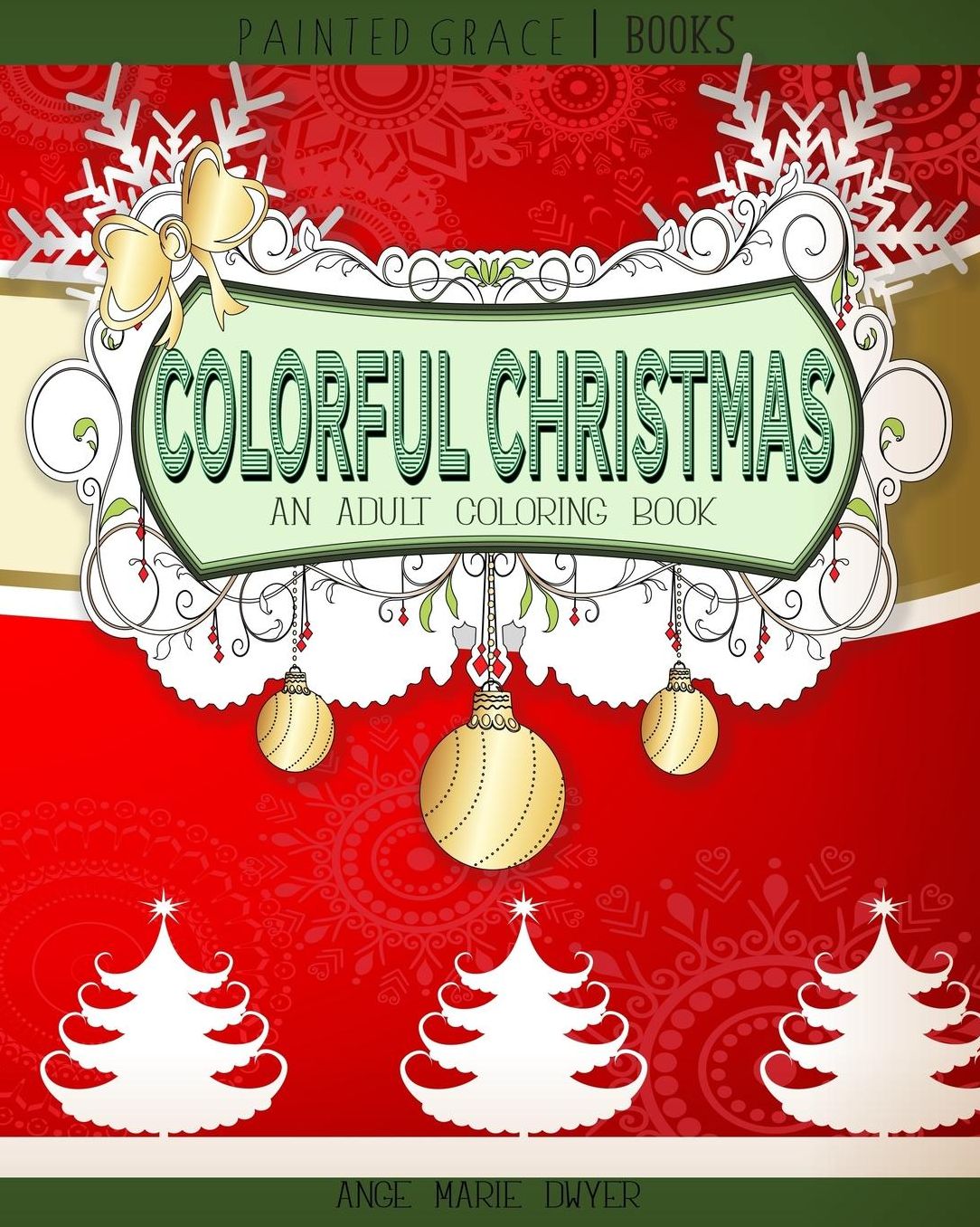 Colorful Christmas: An Adult Coloring Book for the Holidays