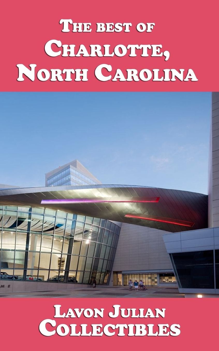 The best of Charlotte, North Carolina