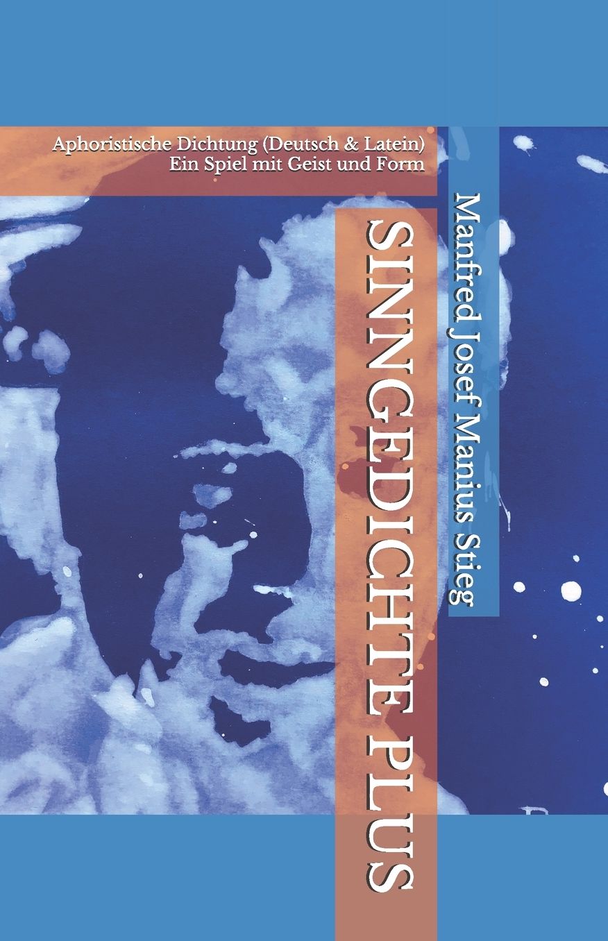 SINNGEDICHTE PLUS: Aphoristische Dichtung (Deutsch & Latein) - Ein Spiel mit Geist und Form