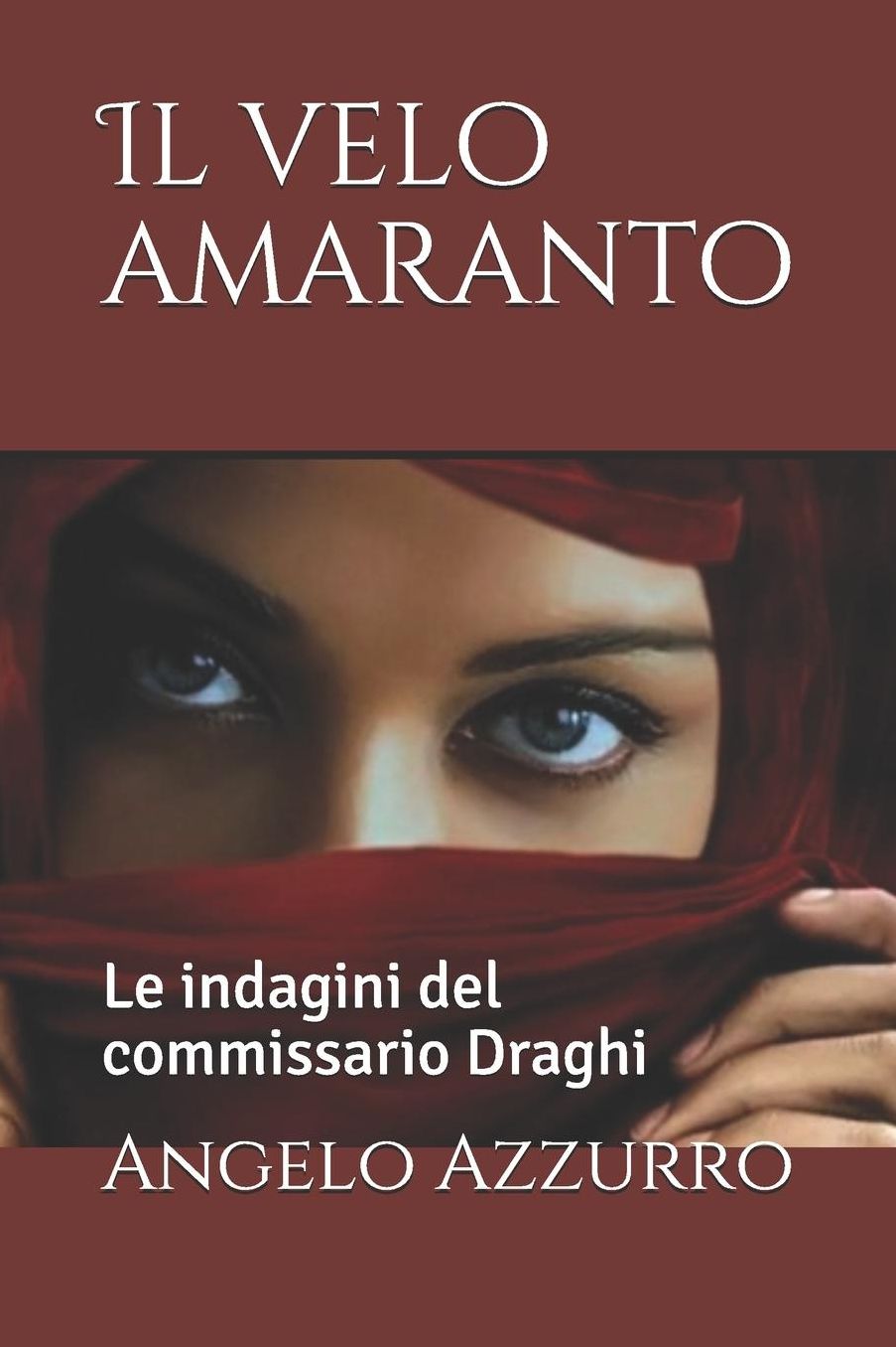 Il velo amaranto: Le indagini del commissario Draghi