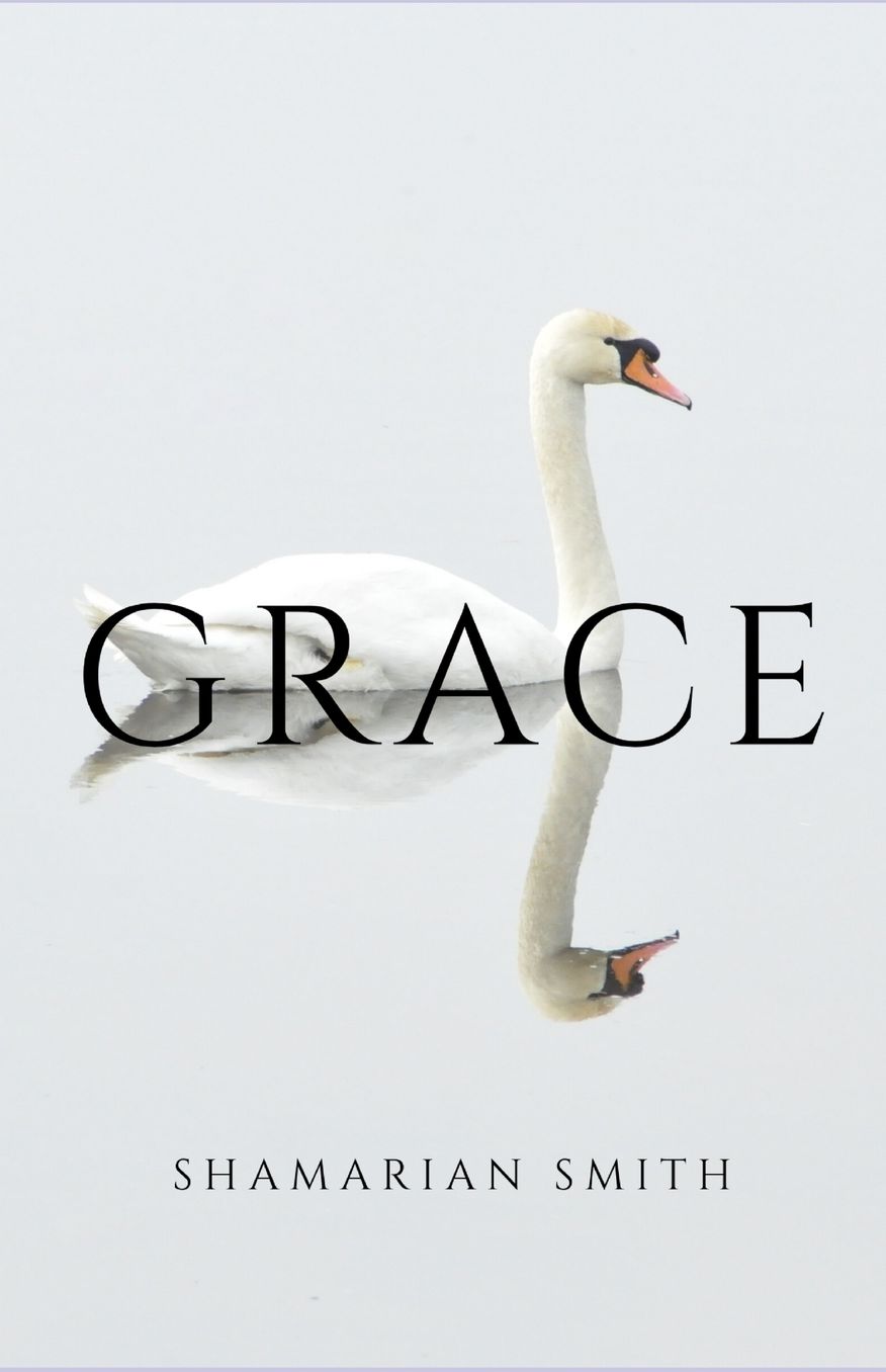 Grace: Discovering The Free and Unmerited Favor of God