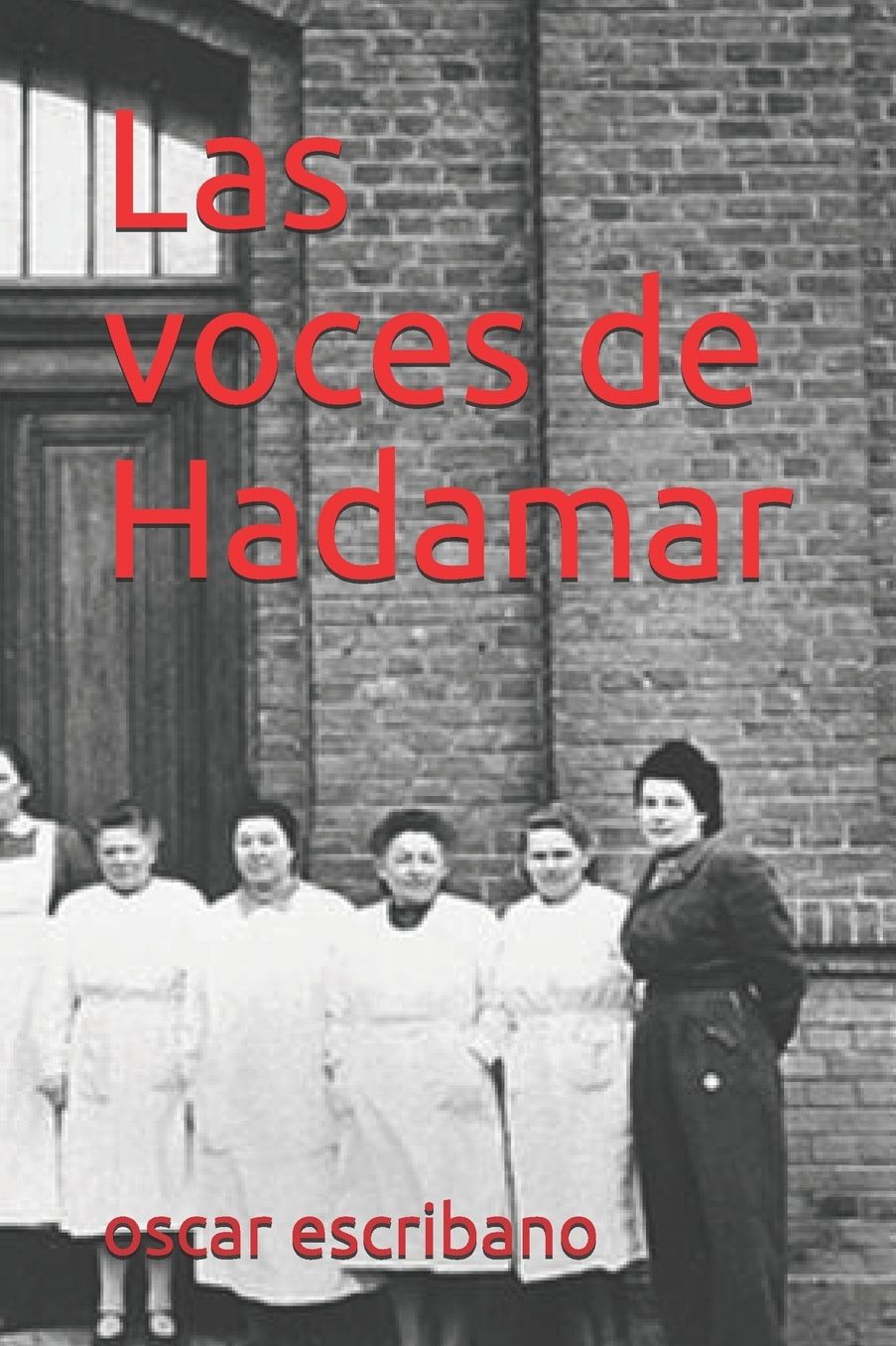 Las voces de Hadamar: Aktion T4