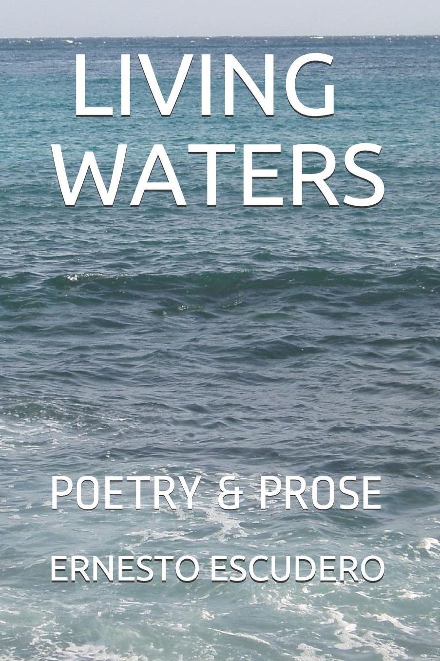 Living Waters: Poetry & Prose