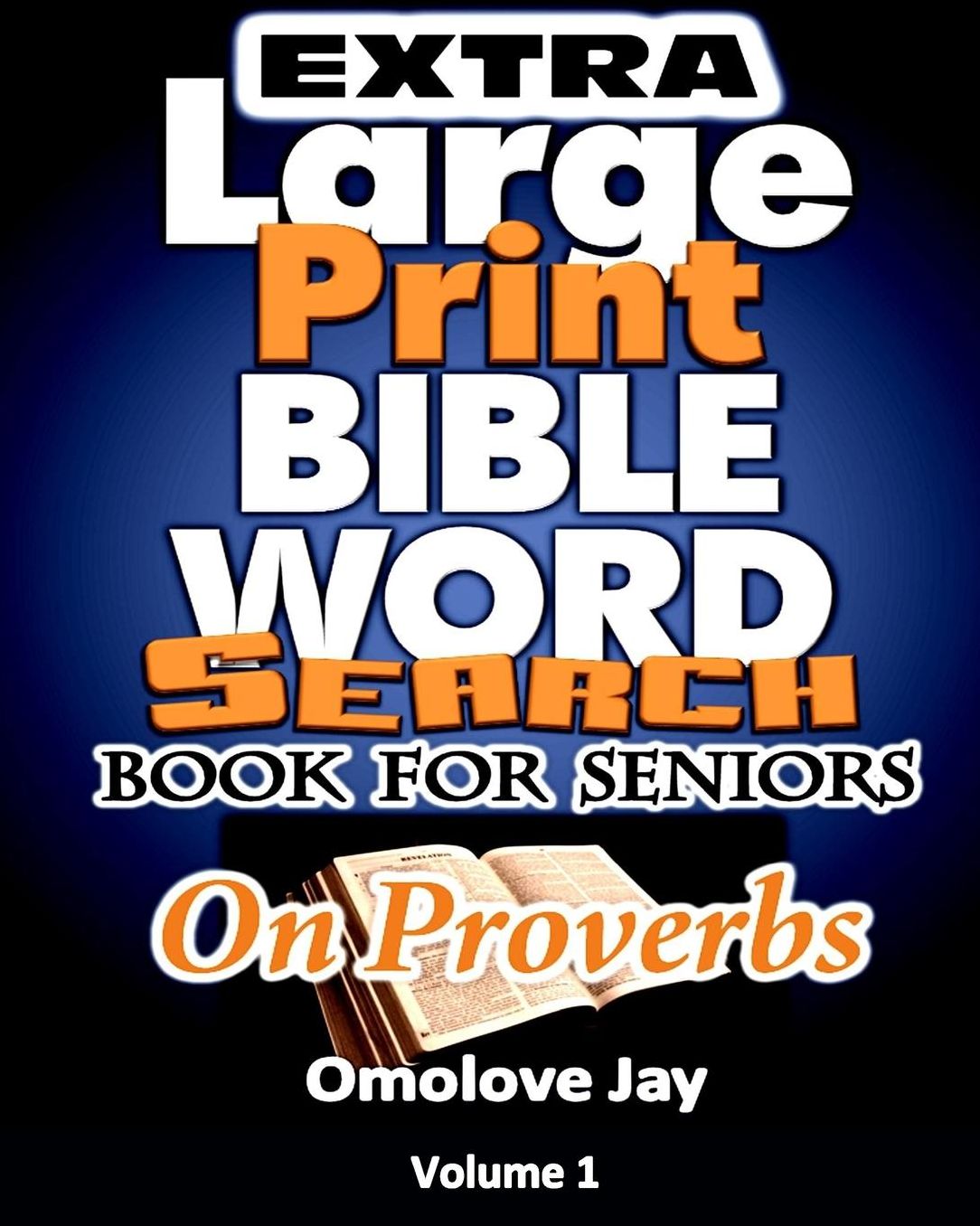 Extra Large Print Bible Word Search Book for Seniors: An Insightful Extra Large Print Bible Word Search Puzzles with Inspirational Bible Words as Extra Large Print Word Search Volume 1 - Grandma Favorite Edition!
