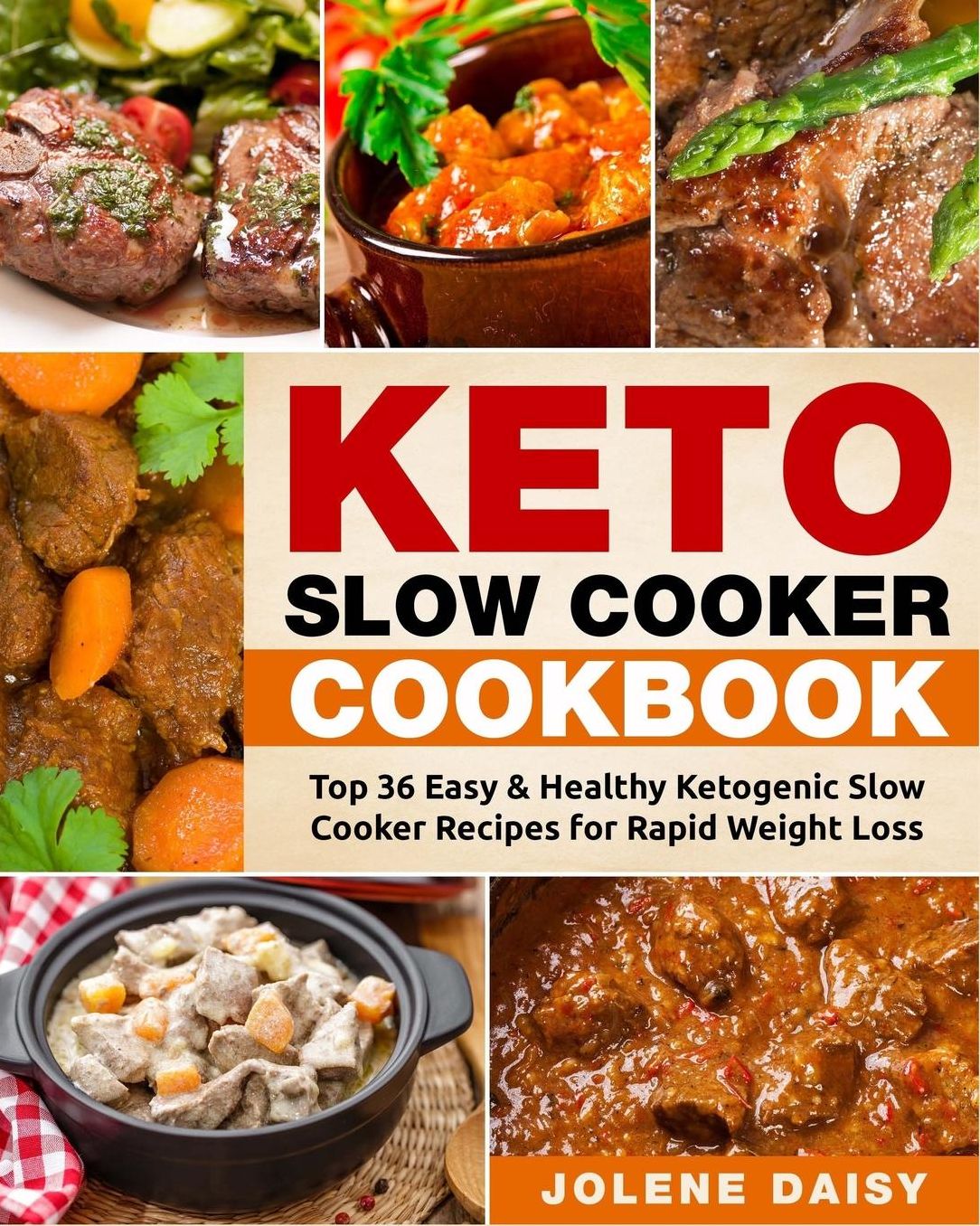 Keto Slow Cooker Cookbook: Top 36 Easy & Healthy Ketogenic Slow Cooker Recipes for Rapid Weight Loss