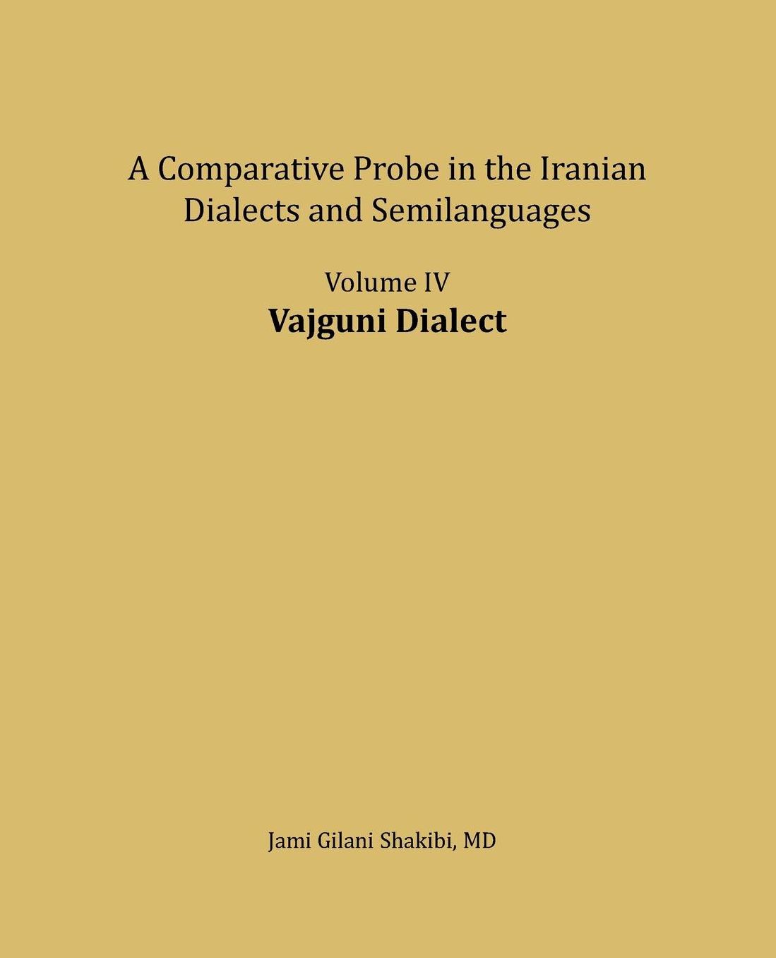 Vajguni Dialect: A Comparative Probe in the Iranian Dialects and Semi-Languages