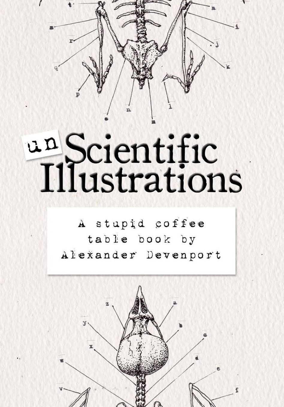 Unscientific Illustrations: A Stupid Coffee Table Book