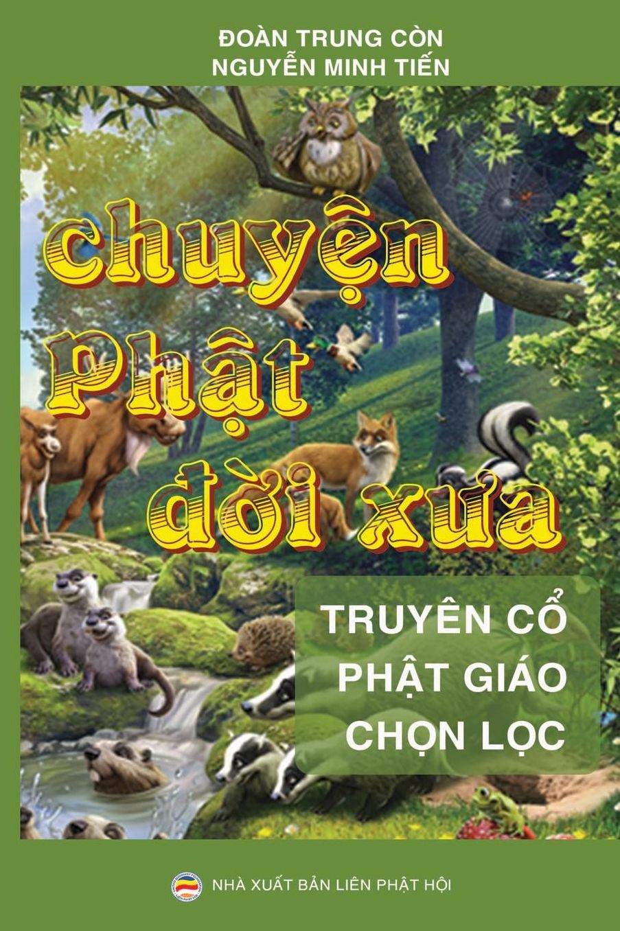 Chuyện PHật đời Xưa: NHững Cau Chuyện Ly Thu Trich Từ Kinh PHật