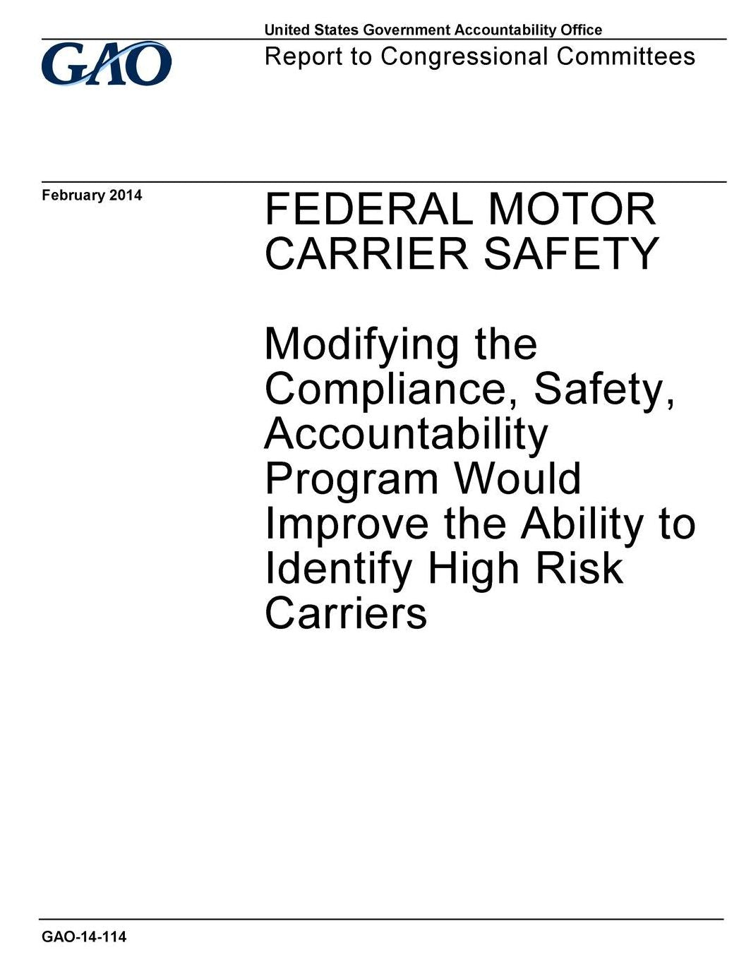 FEDERAL MOTOR CARRIER SAFETY: Modifying the Compliance, Safety, Accountability Program Would Improve the Ability to Identify High Risk Carriers