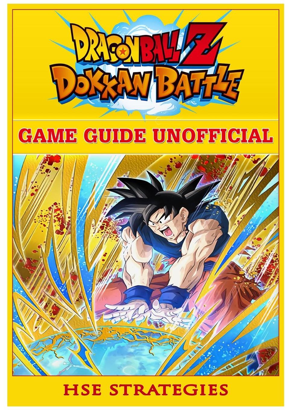 Dragon Ball Z Dokkan Battle Game Guide Unofficial