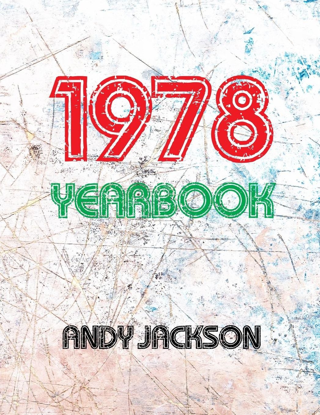 The 1978 Yearbook - UK: Fascinating book with lots of facts and figures from 1978 - Unique birthday present or anniversary gift idea!
