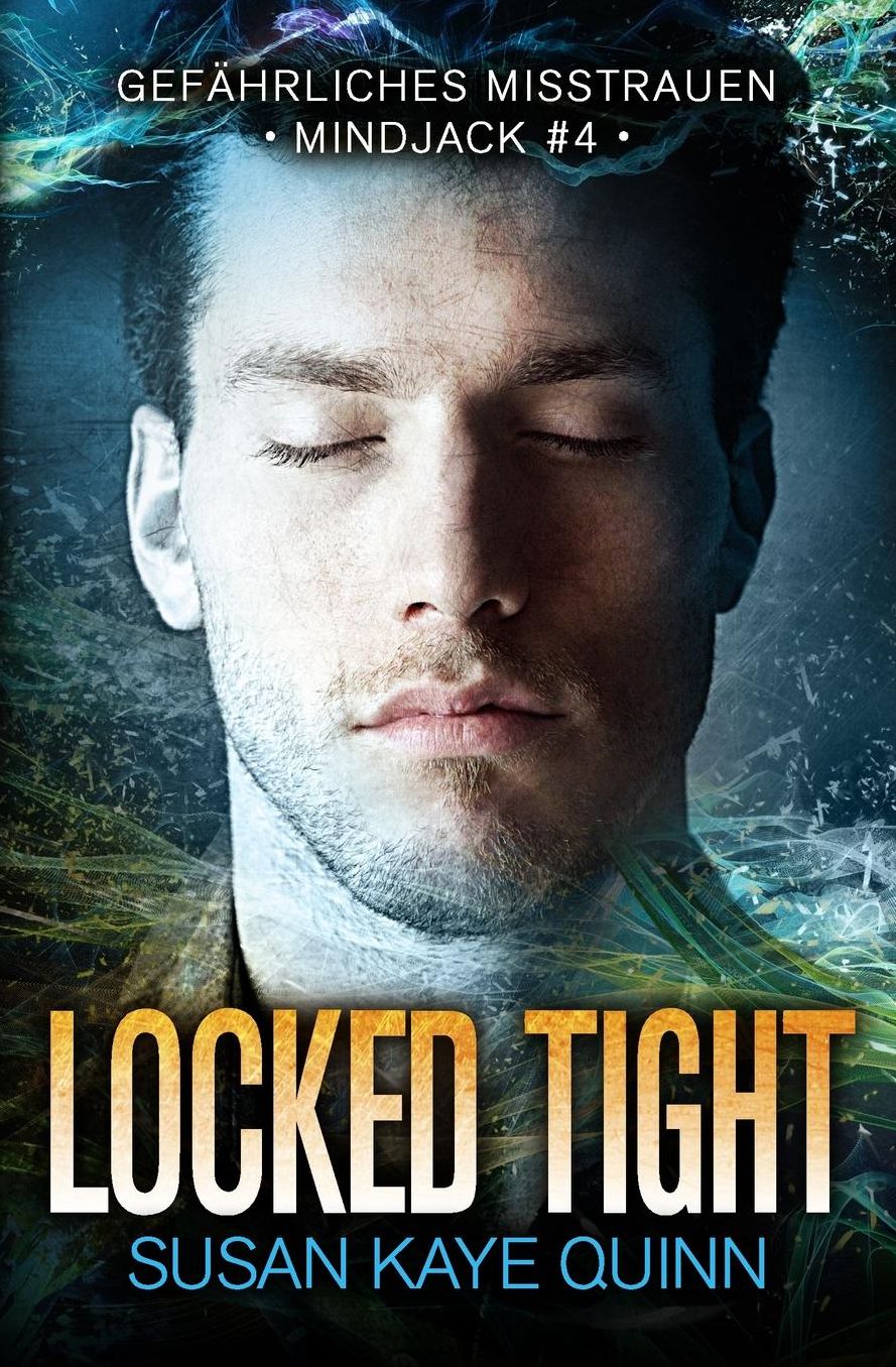 Locked Tight - Gefahrliches Misstrauen (Mindjack #4)