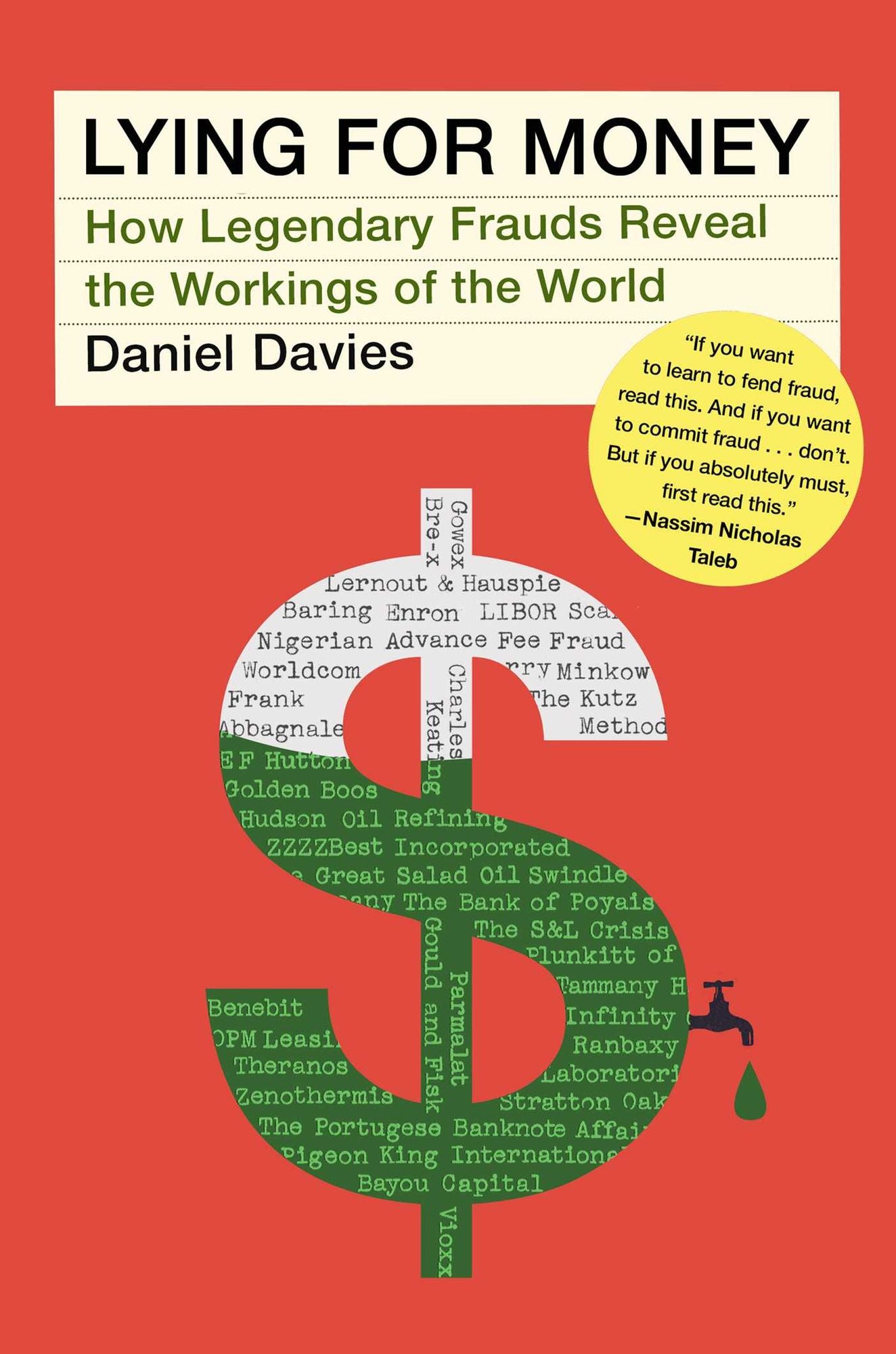 Lying for Money : How Legendary Frauds Reveal the Working of Our World