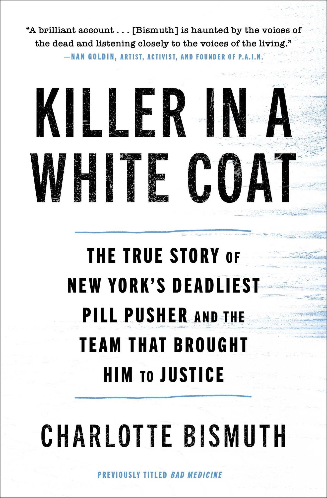 Killer in a White Coat: The True Story of New York's Deadliest Pill Pusher and the Team that Brought Him to Justice