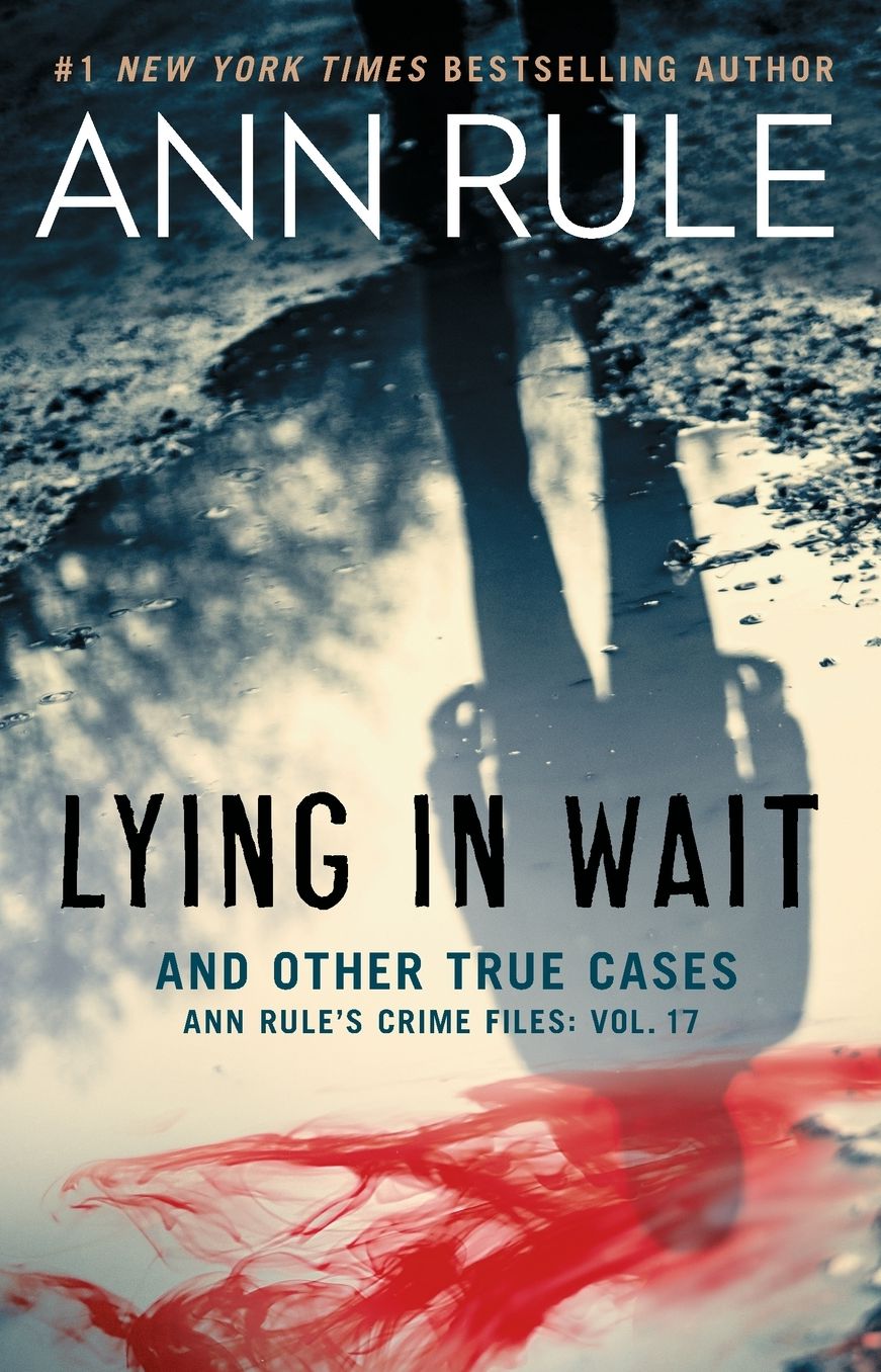 Lying in Wait and Other True Cases