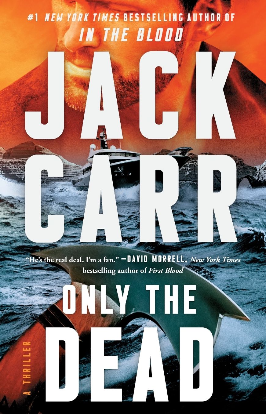 Only the Dead: A Thriller