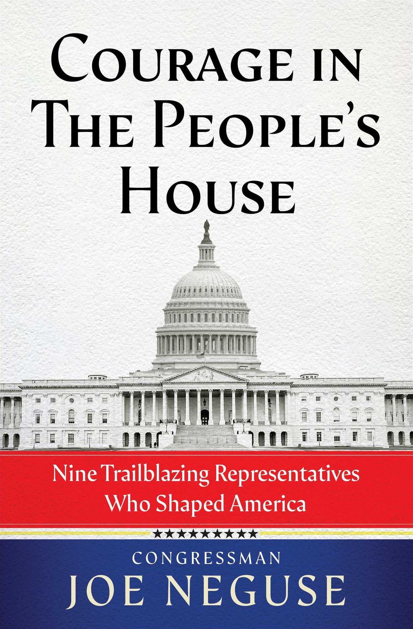 Courage in The People's House: Nine Trailblazing Representatives Who Shaped America