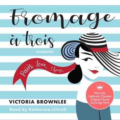 Fromage a Trois: Paris, Love, Cheese