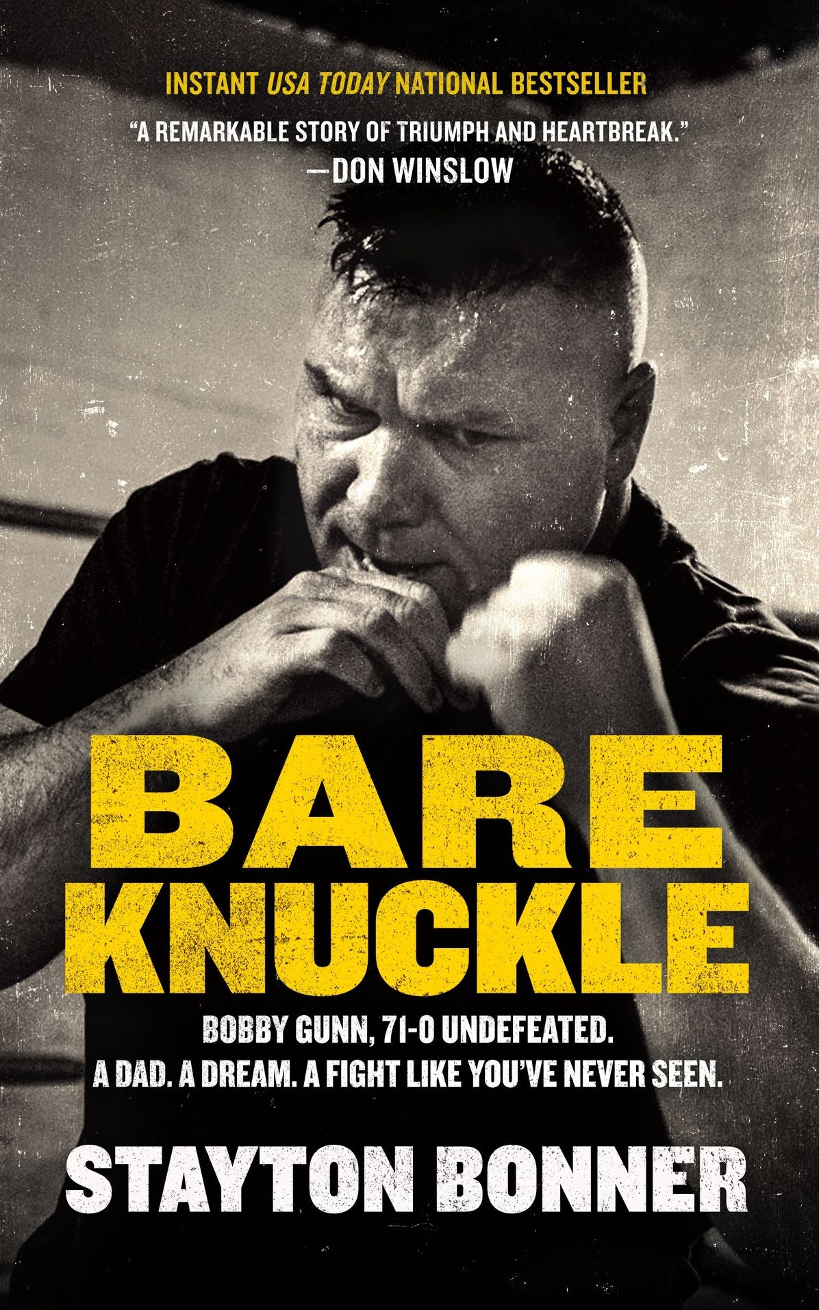 Bare Knuckle: Bobby Gunn, 71-0 Undefeated. A Dad. A Dream. A Fight like You've Never Seen.