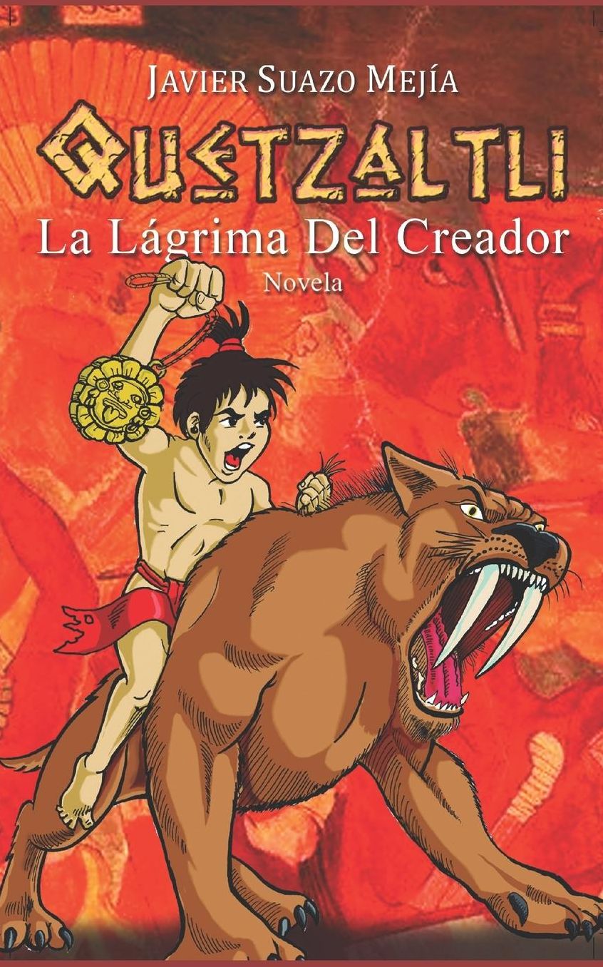 Quetzaltli: La lï¿½grima del Creador