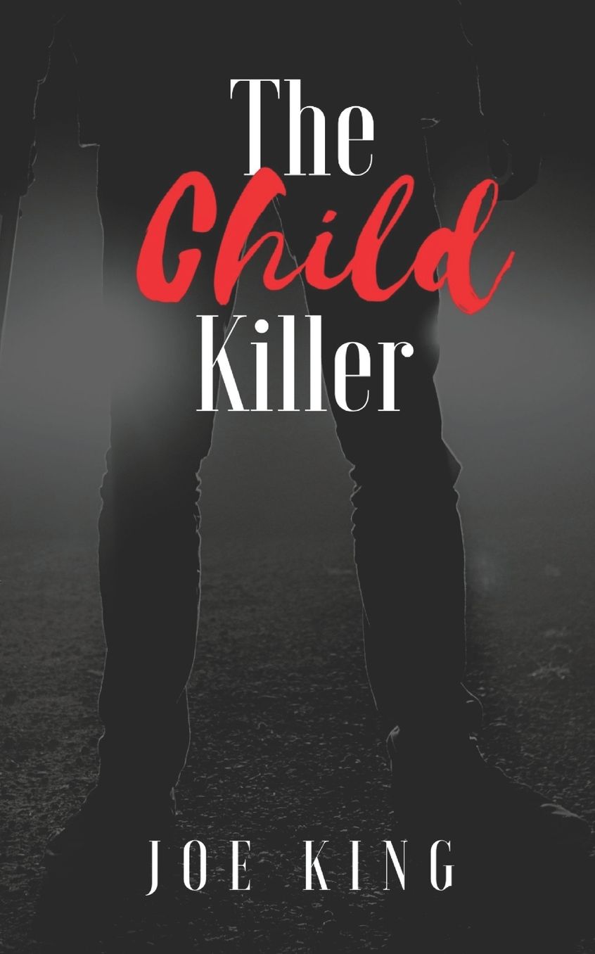 The Child Killer.