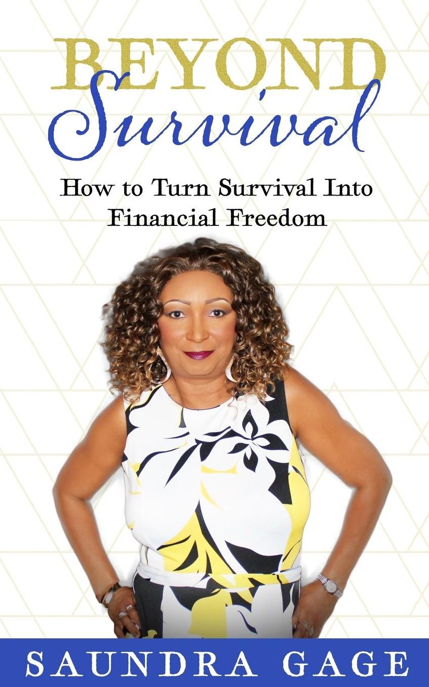 Beyond Survival: How to Turn Survival Into #8232;financial Freedom