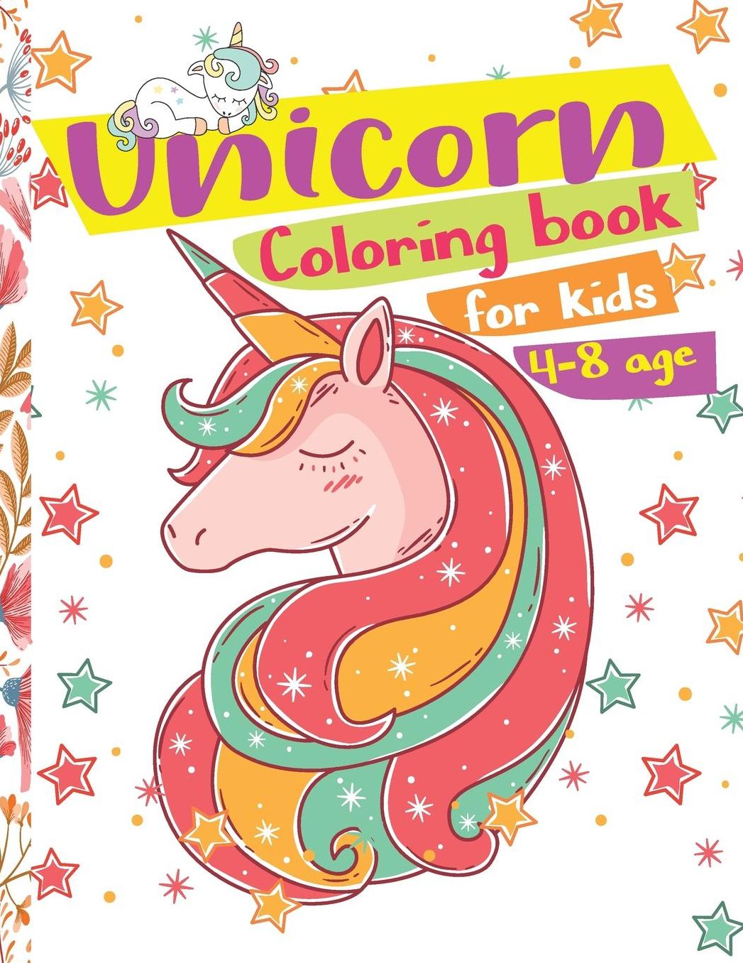 Unicorn Coloring Book for Kids Ages 4-8: Cute Unicorn Cartoon the Really Best Relaxing Children's Coloring Books Great Birthday Gifts for Girls and Kids Ages 4-8, 8-12