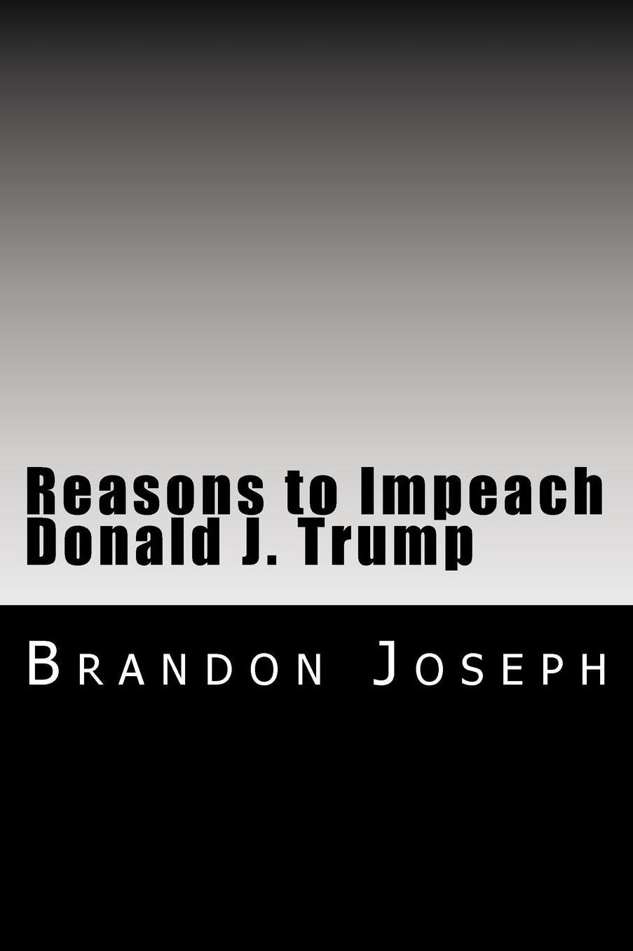 Reasons to Impeach Donald J. Trump
