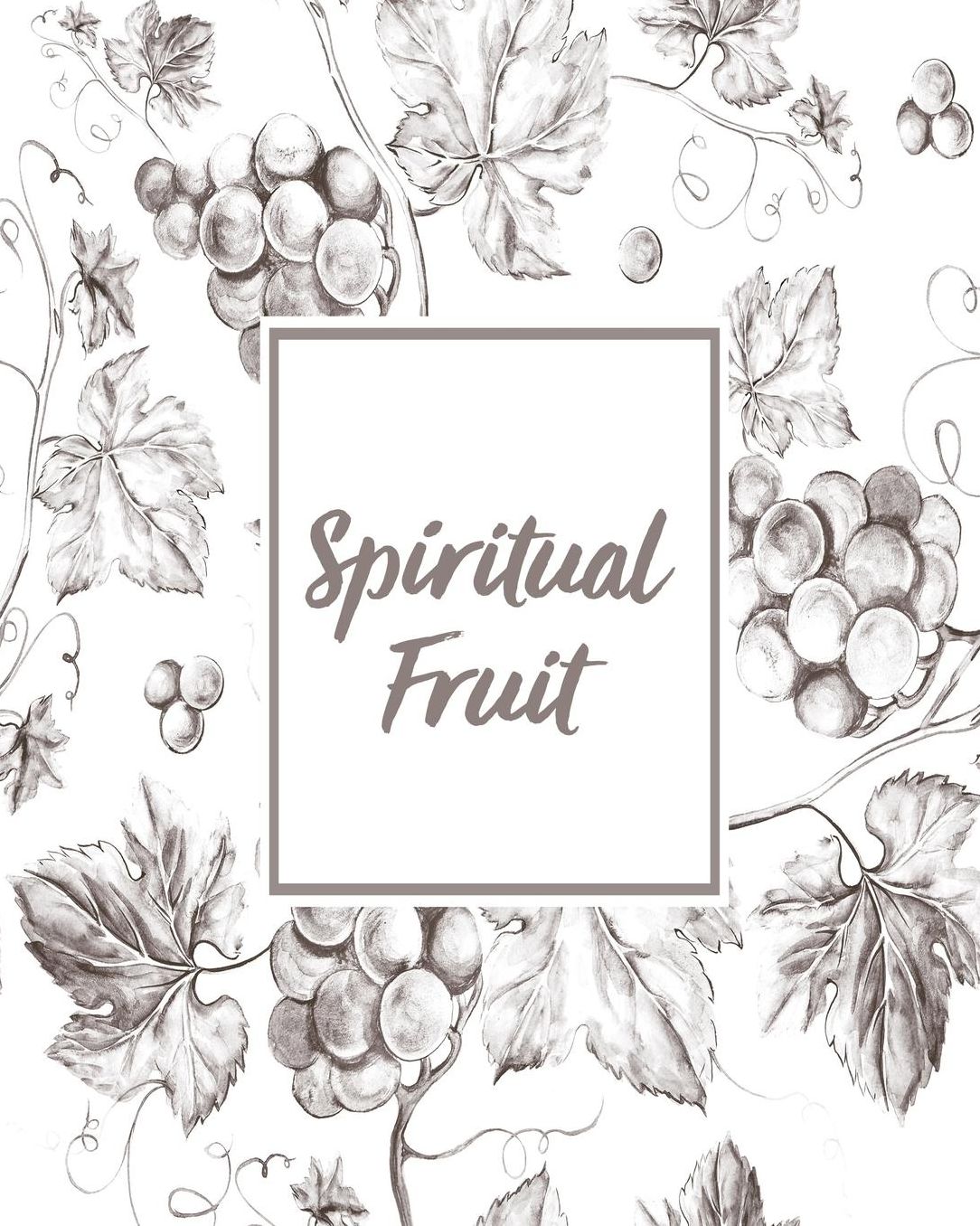 Spiritual Fruit: Prayer Journal / Notebook