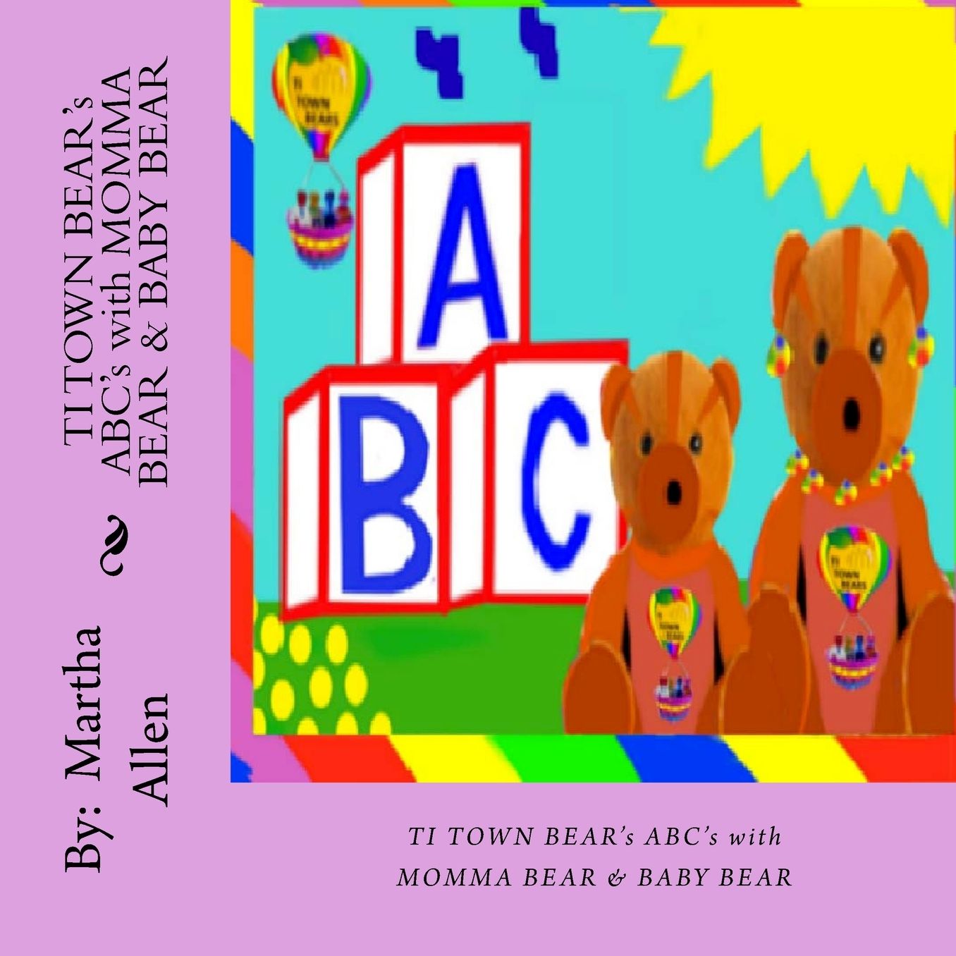 Ti Town Bear's ABCs with Momma Bear Baby Bear: Ti Town Bear's ABCs with Momma Bear Baby Bear