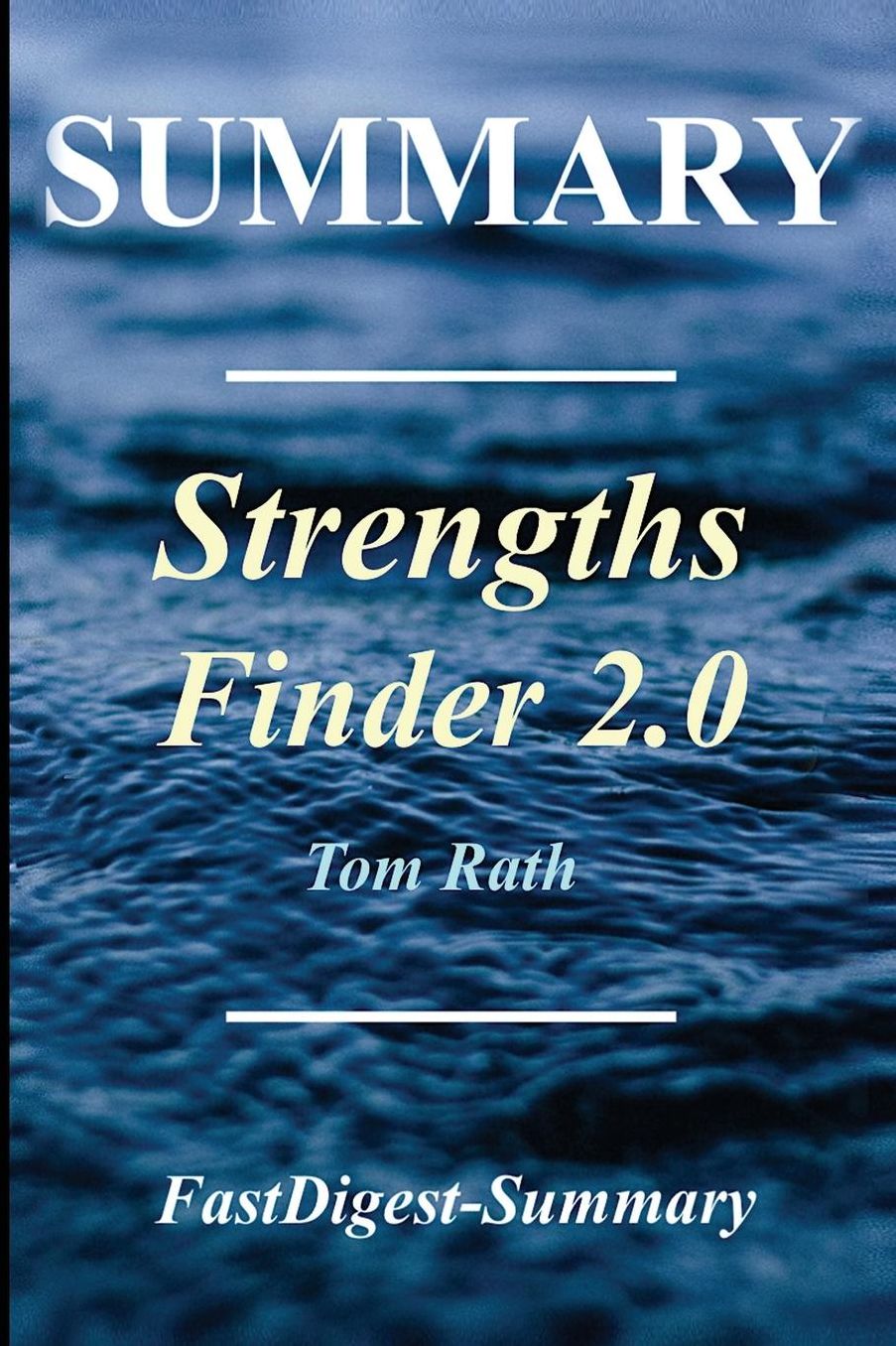 Summary - The StrengthsFinder 2.0: Book By Tom Rath