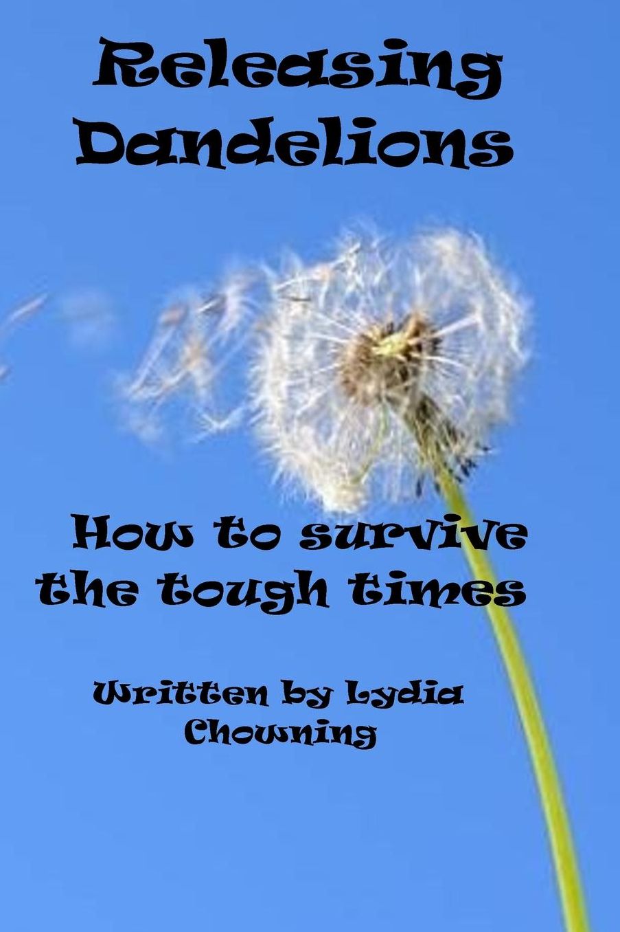 Releasing Dandelions: Getting Through the Hard Spots