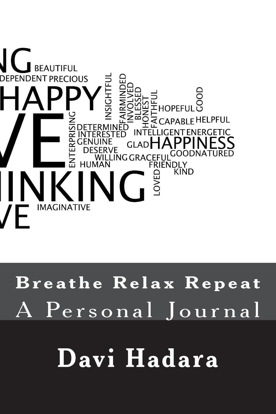 Breathe Relax Repeat: A Personal Journal