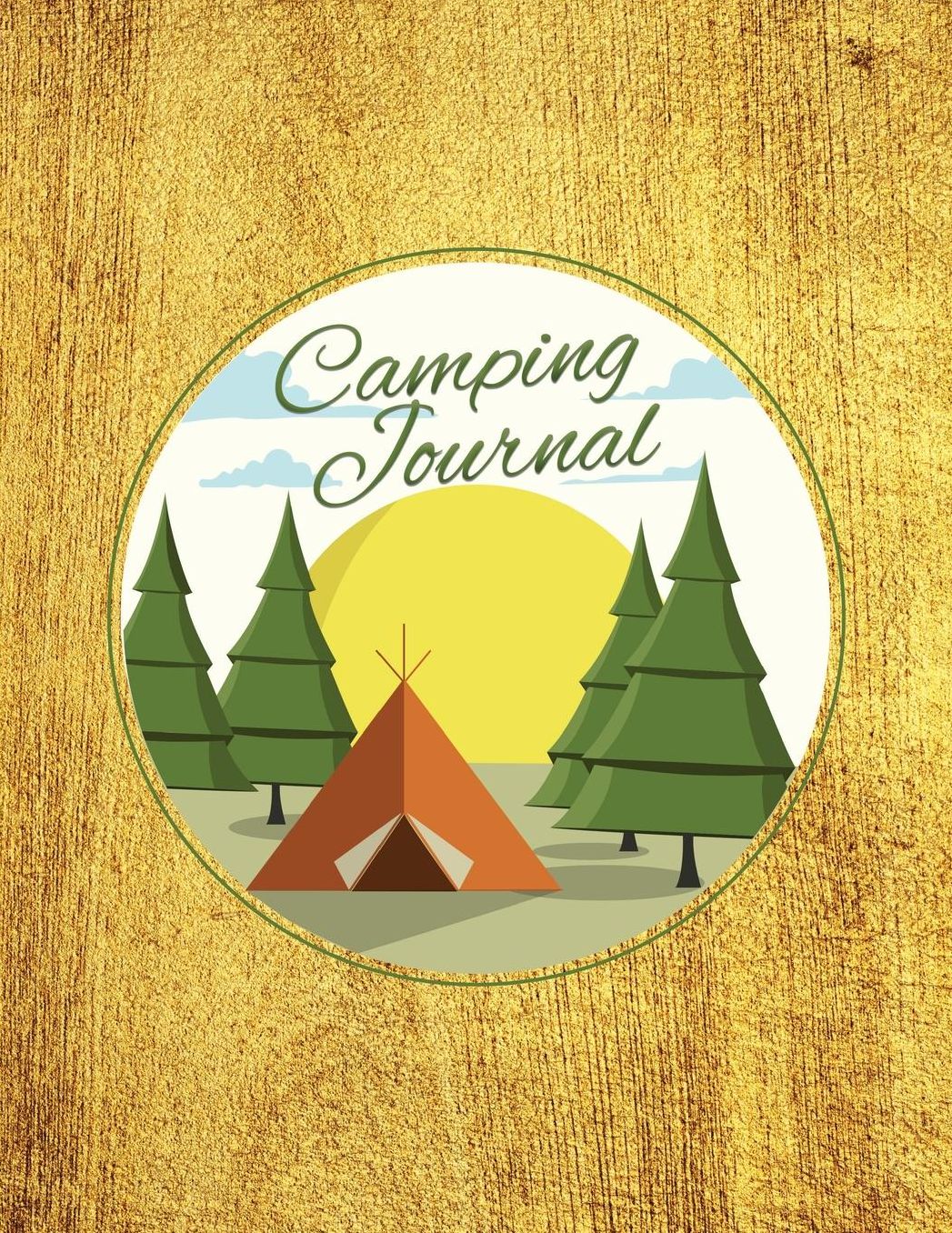 Camping Journal: Best Camping Diary, RV Journal, Captured Moments with Prompts Over 131Pages 8.5x11"