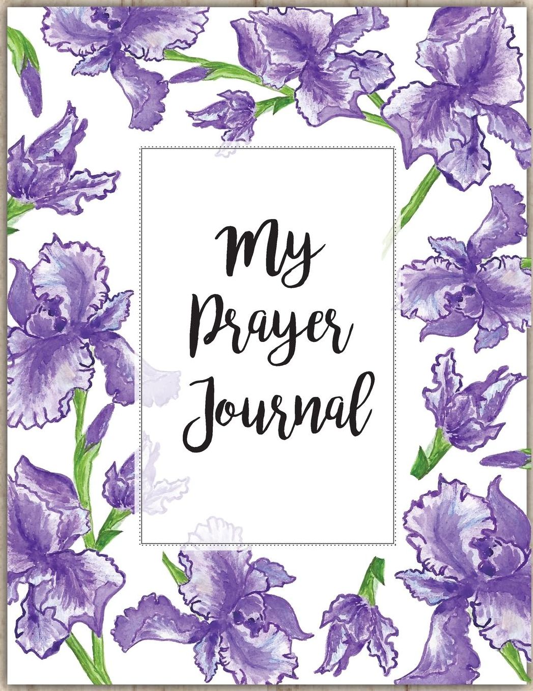 My Prayer Journal: Daily Prayer Journal for Women, Prayer Journal for Women, Prayer Journal Bible, Prayer Journal Daily, Prayer Journal Daily Planner, Prayer Journal Happy Planner, Prayer Journal Notebook, Prayer Journal Organizer