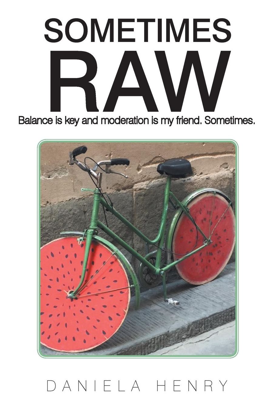 Sometimes Raw