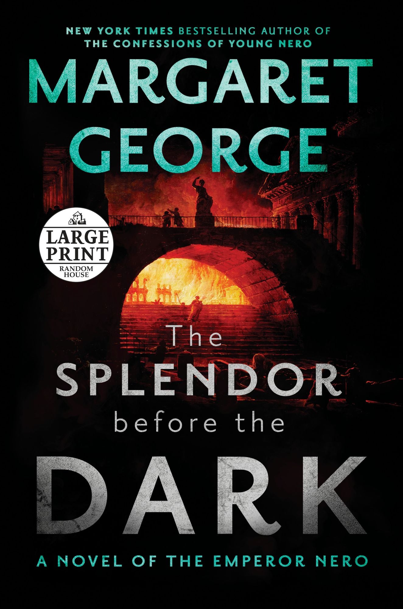 The Splendor Before the Dark: A Novel of the Emperor Nero