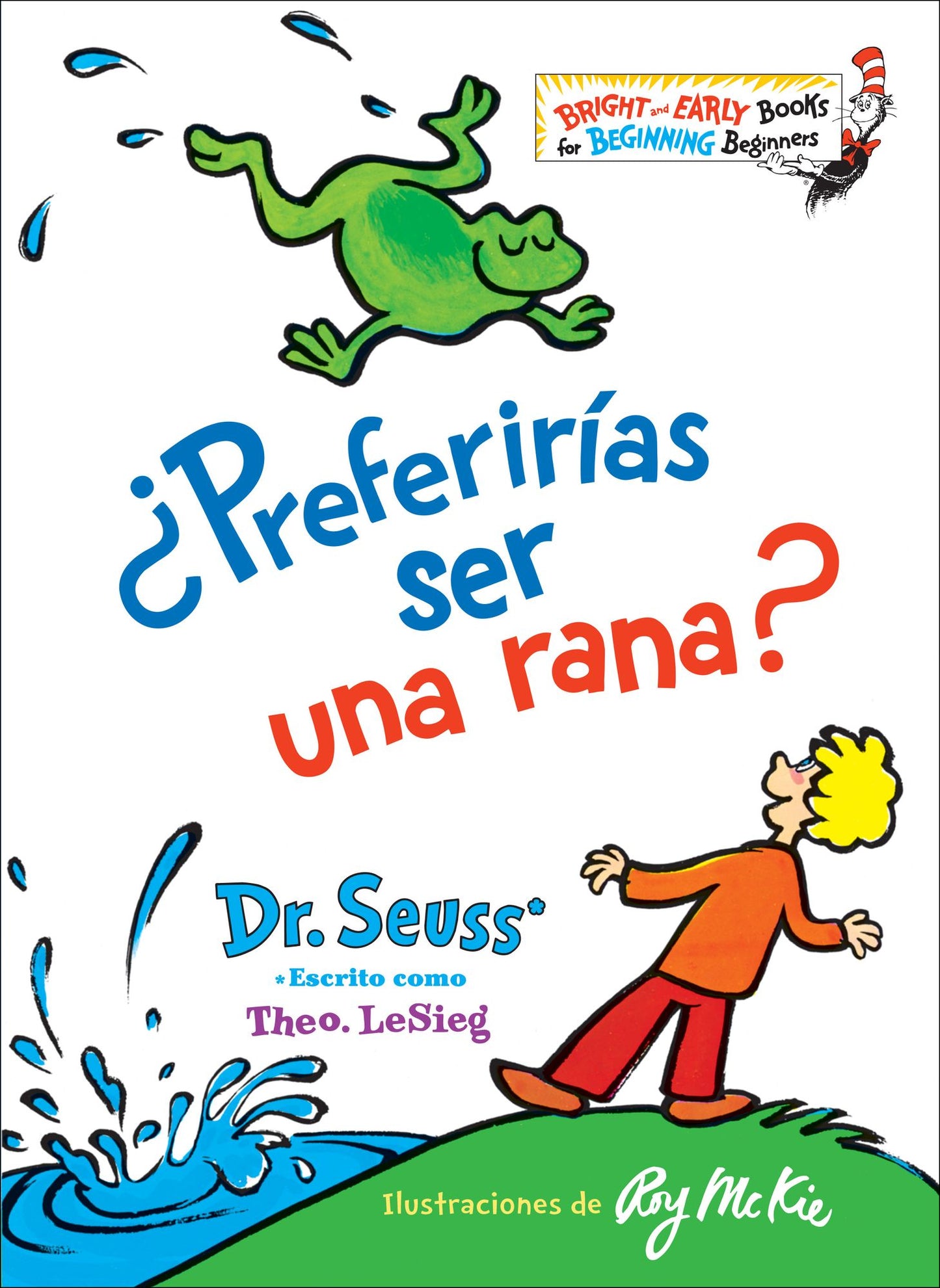 ¨Preferir¡as ser una rana? / Would You Rather Be a Bullfrog?