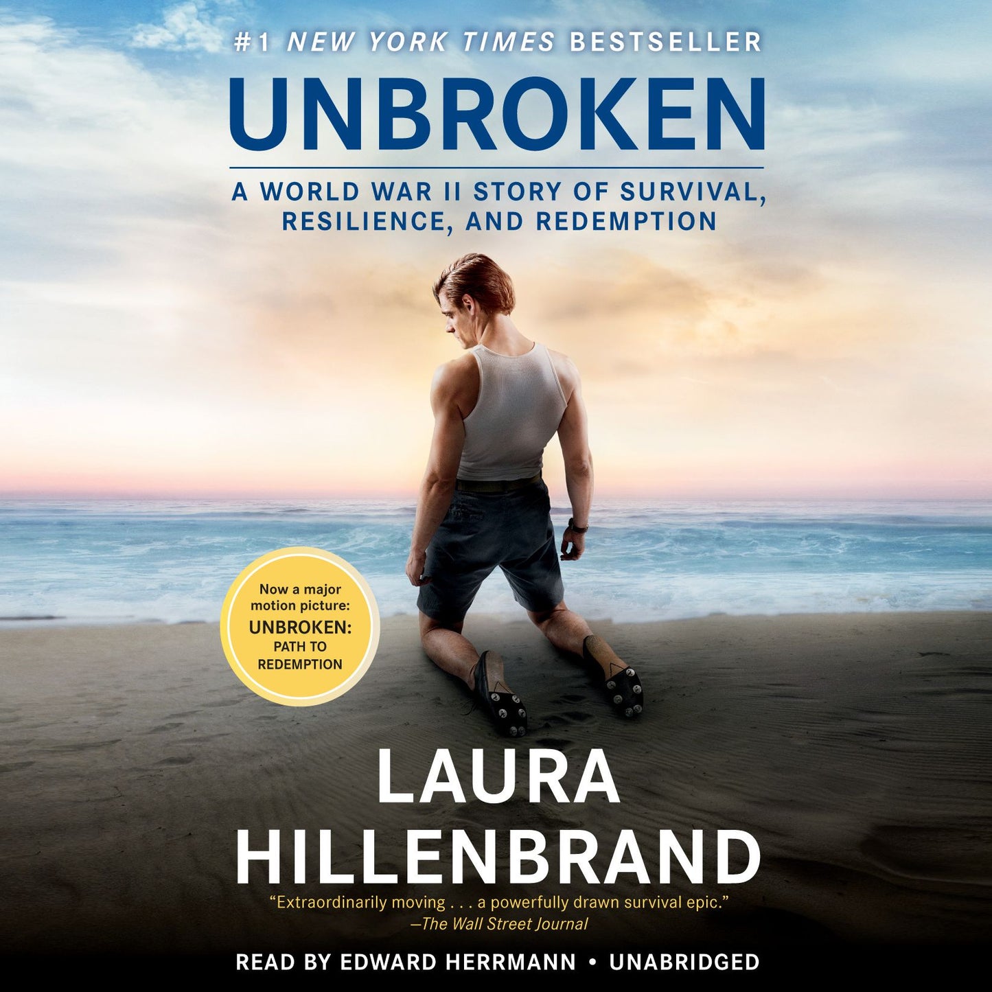 Unbroken (Movie Tie-In Edition): A World War II Story of Survival, Resilience, and Redemption