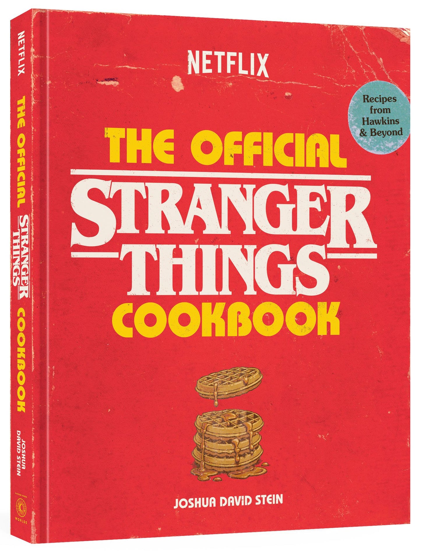 Stranger Things: The Official Cookbook: Recipes from Hawkins and Beyond