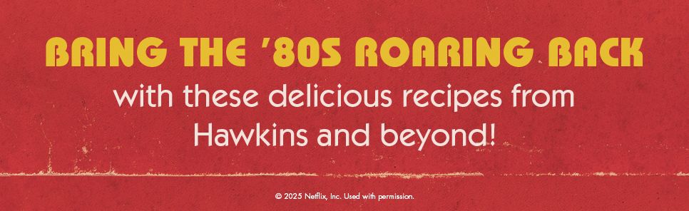 Stranger Things: The Official Cookbook: Recipes from Hawkins and Beyond