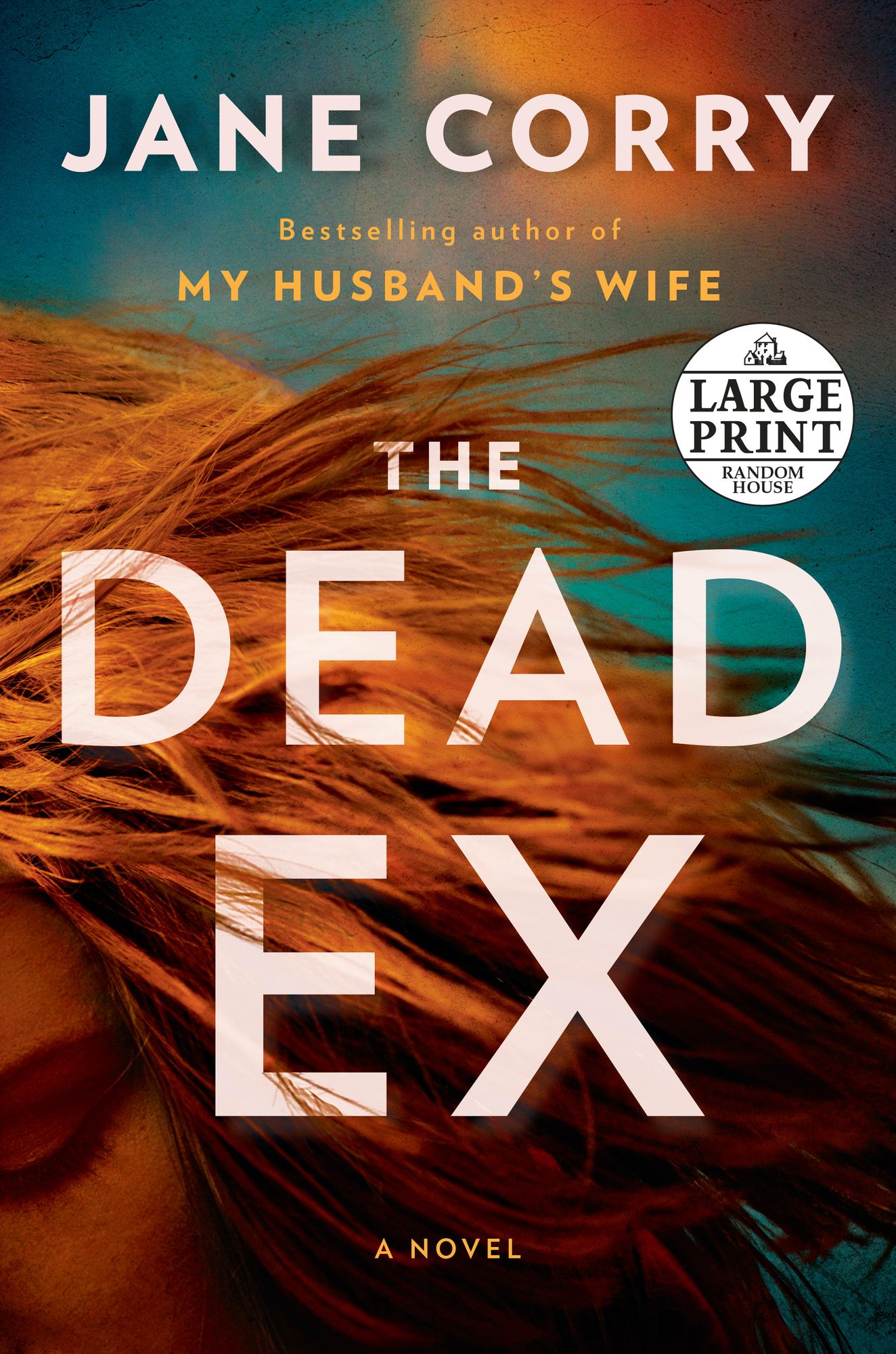 The Dead Ex: A Novel