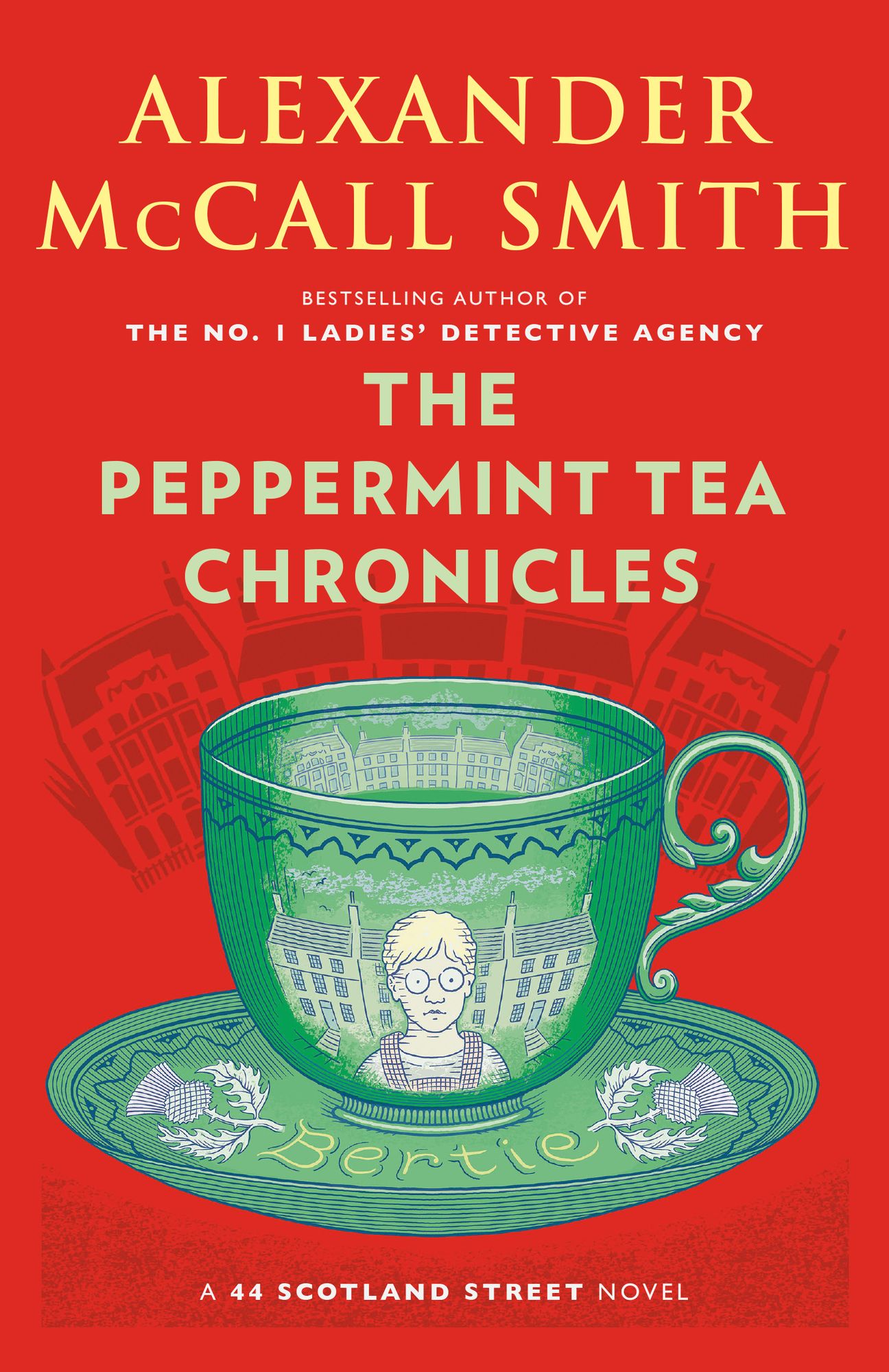 The Peppermint Tea Chronicles : 44 Scotland Street
