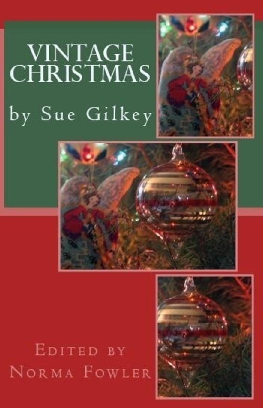 Vintage Christmas: By Sue Gilkey
