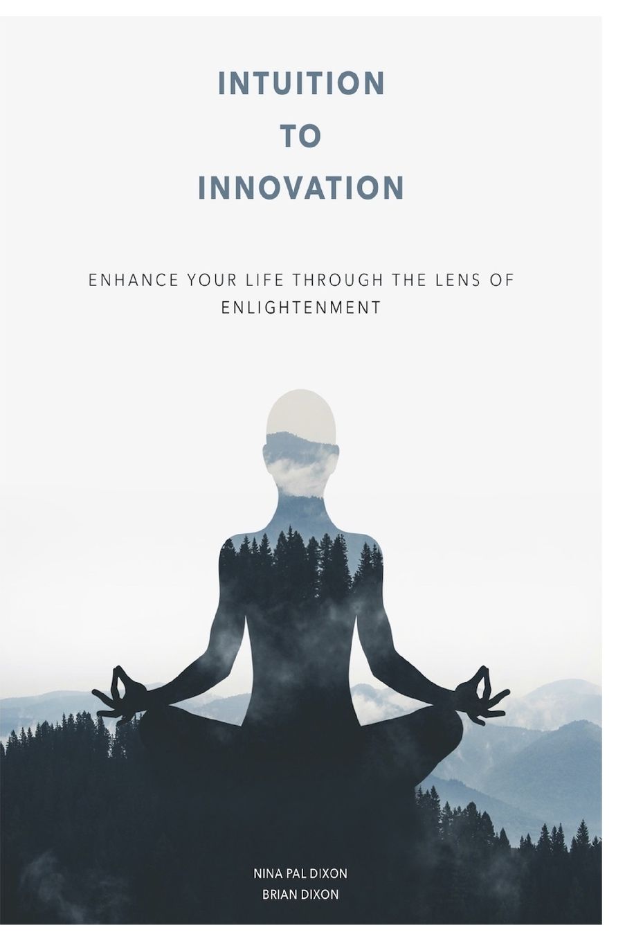 Intuition to Innovation: Enhance Your Life Through the Lens of Enlightenment