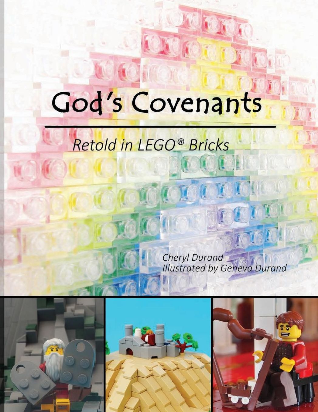 God's Covenants: Retold in Lego(r) Bricks